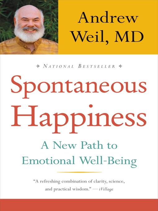 Title details for Spontaneous Happiness by Andrew Weil - Available